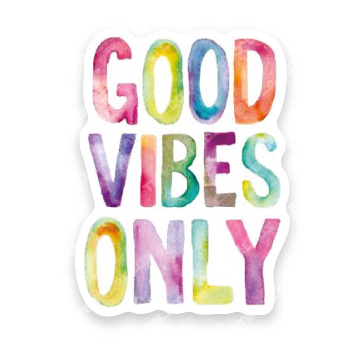 Good Vibes Only