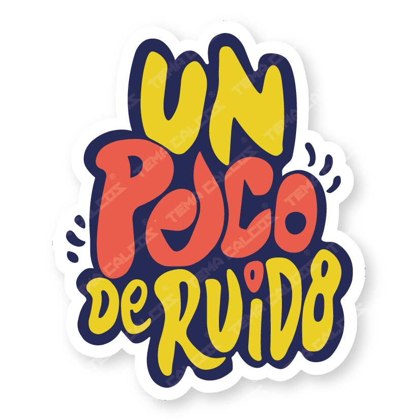 UN POCO DE RUIDO